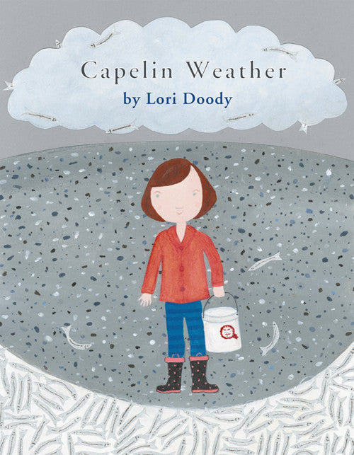 Capelin Weather by Lori Doody